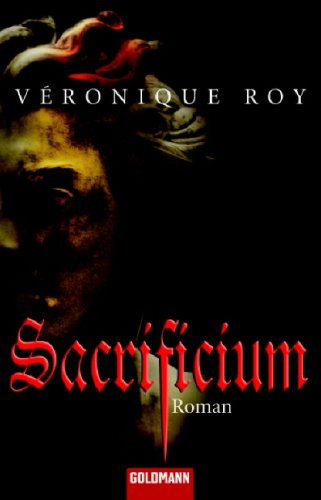 Sacrificium: Roman: Roman. Deutsche Erstveröffentlichung Crime & Thrillers