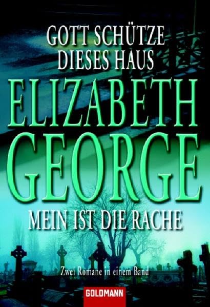 Gott schütze dieses Haus/Mein ist die Rache: Zwei Romane in einem Band: 'Gott schütze dieses Haus' ausgezeichnet mit dem Agatha Award 1989 und dem Anthony Award 1989. Zwei Romane in einem Band Action & Adventure