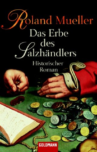 Das Erbe des Salzhändlers: Historischer Roman Books