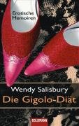 Die Gigolo Diät: Erotische Memoiren. Deutsche Erstausgabe Memories