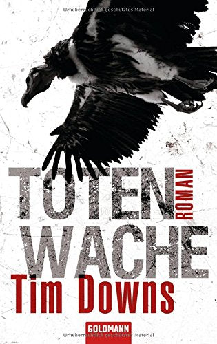 Totenwache: Thriller: Thriller. Deutsche Erstveröffentlichung Crime & Thrillers