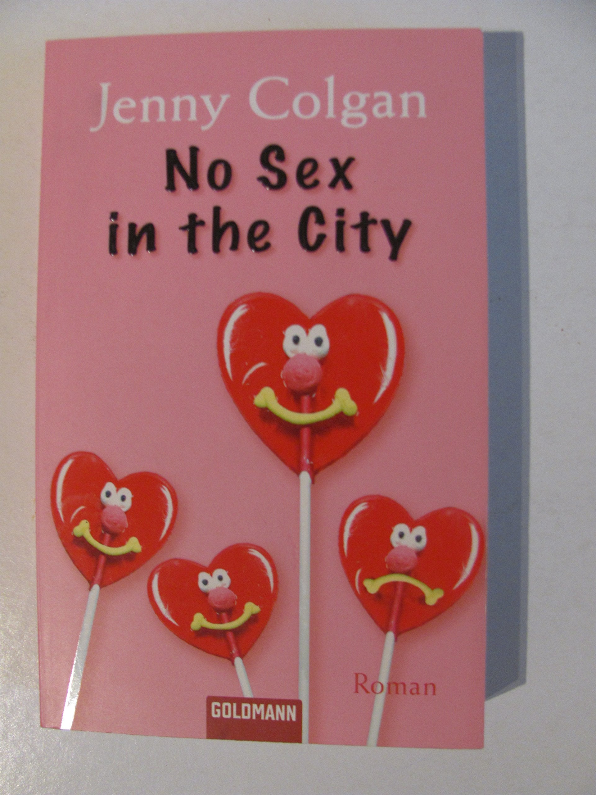 No Sex in the City: Roman. Deutsche Erstausgabe Film, Art & Culture