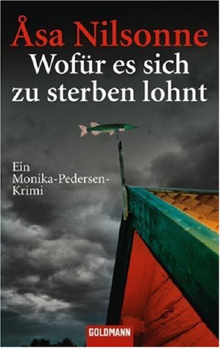 Wofür es sich zu sterben lohnt: Ein Monika-Pedersen-Krimi Crime & Thrillers