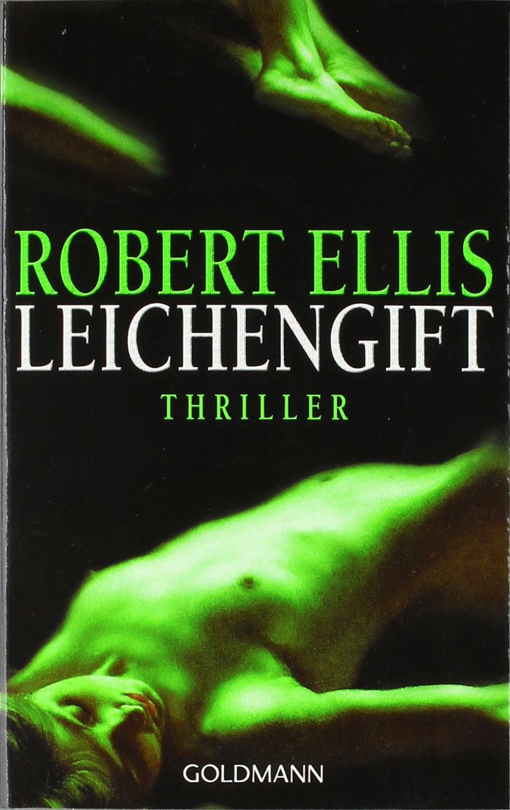 Leichengift: Thriller: Thriller. Deutsche Erstausgabe Crime & Thrillers