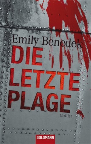 Die letzte Plage: Thriller: Thriller. Deutsche Erstausgabe Crime & Thrillers