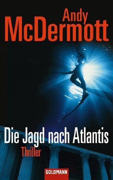 Die Jagd nach Atlantis: Thriller (Goldmann Allgemeine Reihe) Action & Adventure