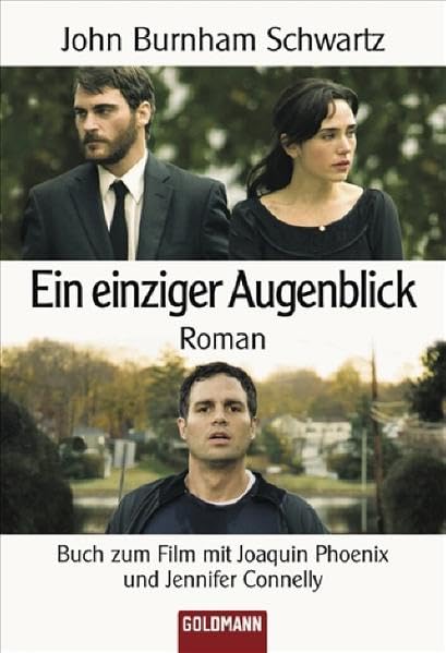 Ein einziger Augenblick: Buch zum Film mit Joaquin Phoenix und Jennifer Connelly (Goldmanns Taschenbücher) Contemporary literature