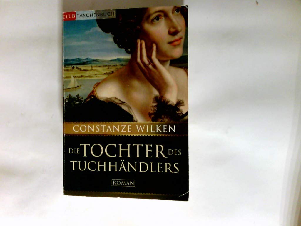 Die Tochter des Tuchhändlers: Roman: Roman. Originalausgabe Contemporary literature