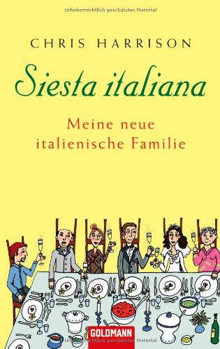 Siesta italiana: Meine neue italienische Familie: Meine neue italienische Familie. Deutsche Erstausgabe Memories