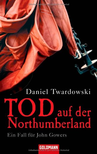 Tod auf der Northumberland: Roman - Ein Fall für John Gowers: Ein Fall für John Gowers. Roman. Originalausgabe Books