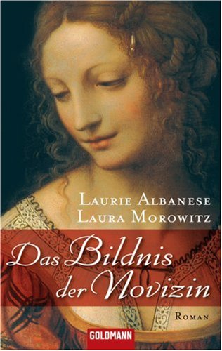 Das Bildnis der Novizin: Roman: Roman. Deutsche Erstausgabe Books