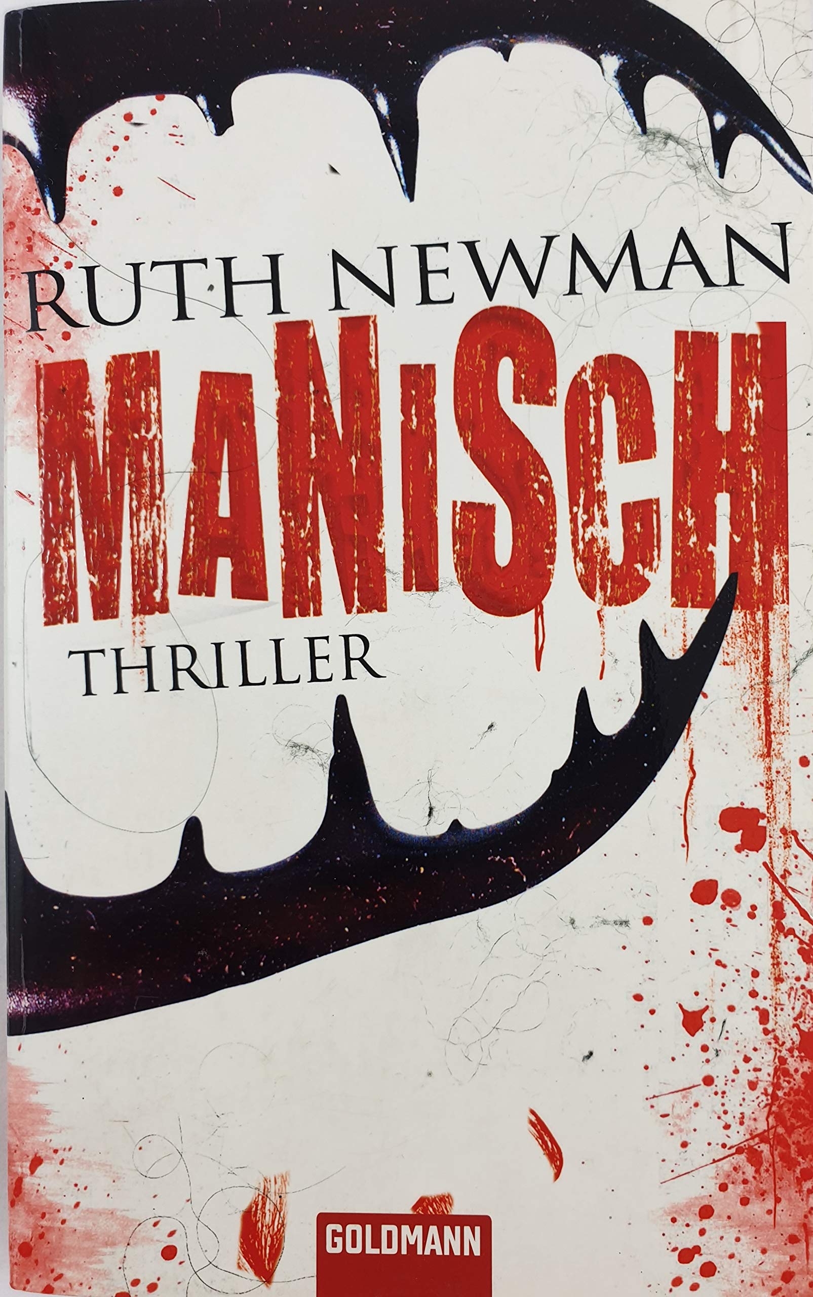 Manisch: Thriller: Thriller. Deutsche Erstveröffentlichung Crime & Thrillers