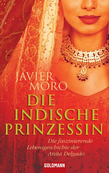 Die indische Prinzessin: Die faszinierende Lebensgeschichte der Anita Delgado Contemporary literature