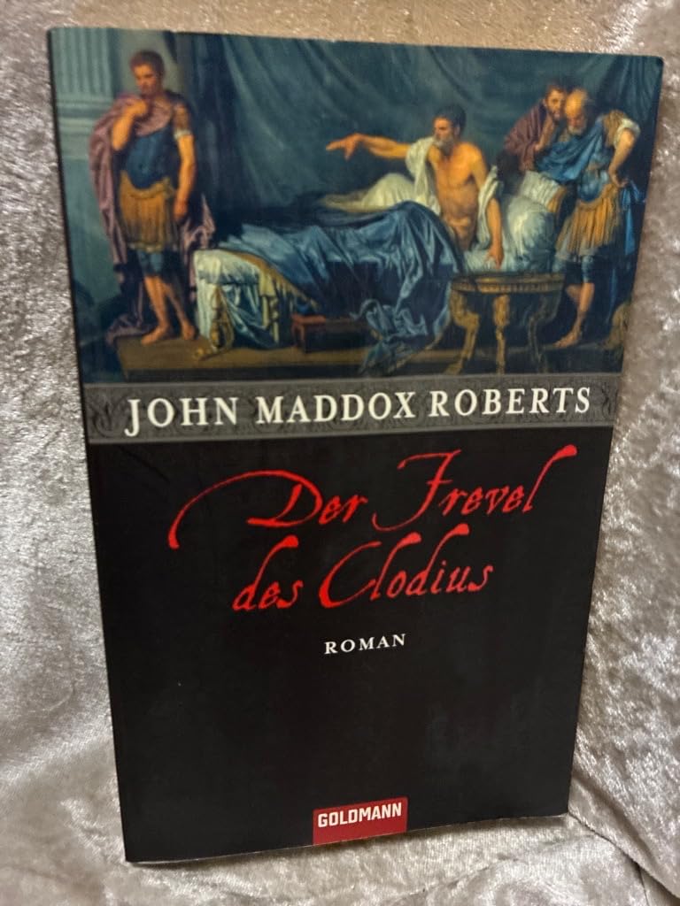 Der Frevel des Clodius: Roman - SPQR Books