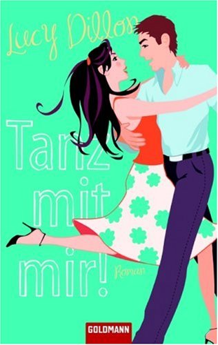 Tanz mit mir!: Roman: Roman. Deutsche Erstveröffentlichung Books