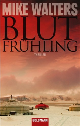 Blutfrühling: Thriller: Thriller. Deutsche Erstausgabe Crime & Thrillers