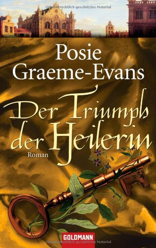 Der Triumph der Heilerin: Roman Historical Fiction