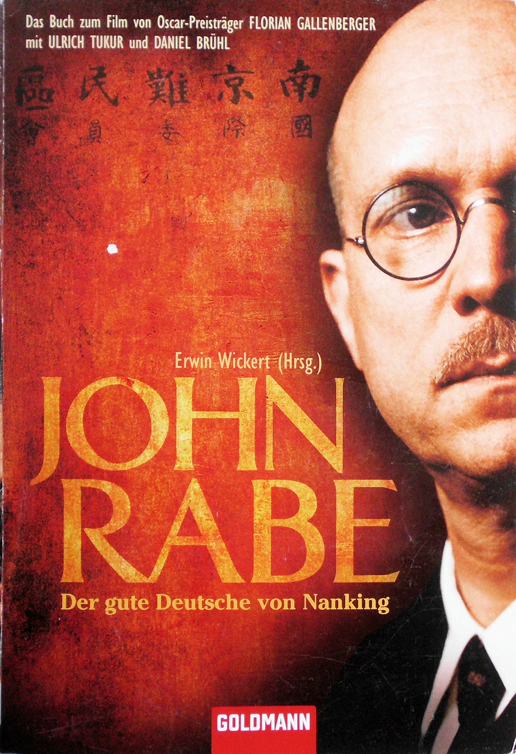 John Rabe. Der gute Deutsche von Nanking: Buch zum Film von Oscar-Preisträger Florian Gallenberger mit Ulrich Tukur und Daniel Brühl: Das Buch zum ... mit Ulrich Tukur und Daniel Brühl Contemporary literature Books