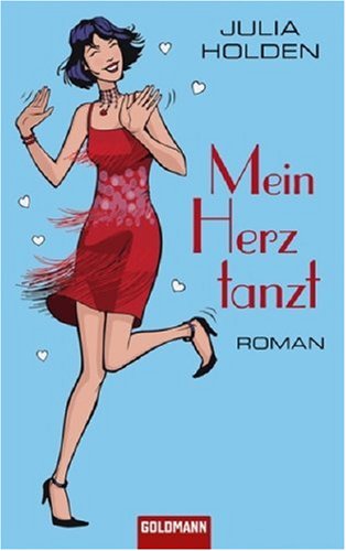 Mein Herz tanzt: Roman Books