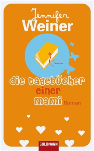 Die Tagebücher einer Mami: Roman Contemporary literature