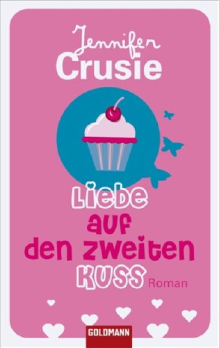 Liebe auf den zweiten Kuss: Roman Contemporary literature