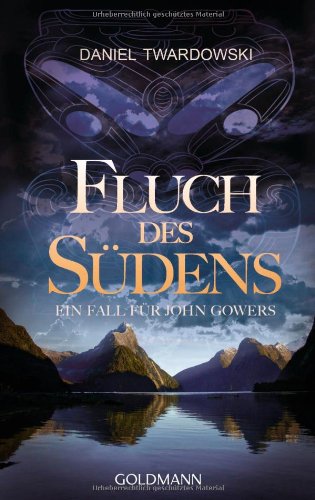 Fluch des Südens: Ein Fall für John Gowers: Ein Fall für John Gowers. Roman. Originalausgabe Contemporary literature