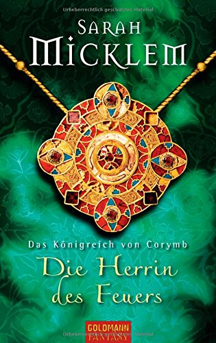 Die Herrin des Feuers: Das Königreich von Corymb: Deutsche Erstausgabe Fantasy & Sci-Fi