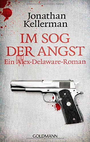 Im Sog der Angst: Ein Alex-Delaware-Roman 18 Action & Adventure