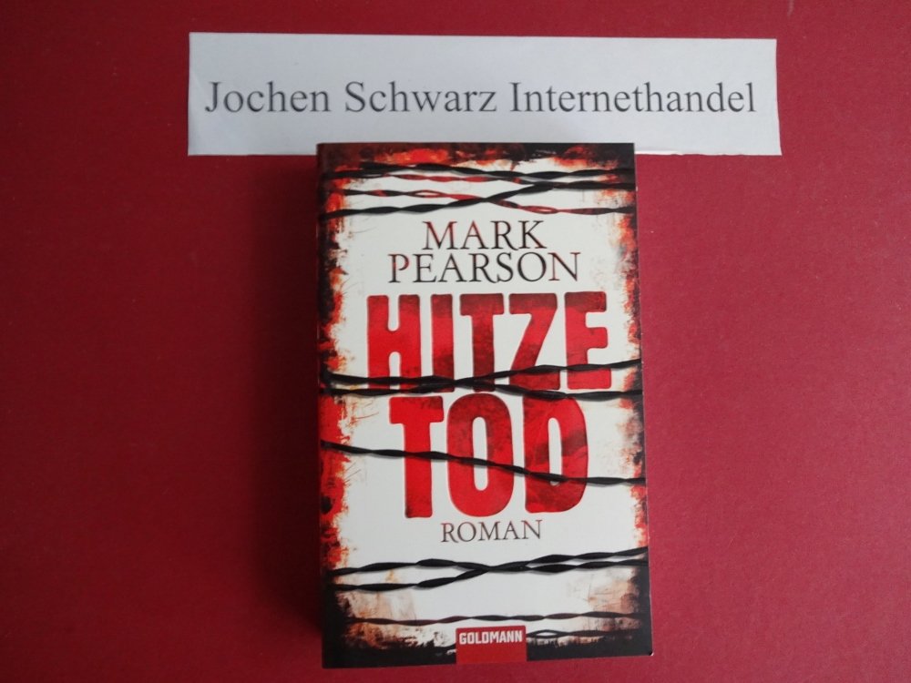 Hitzetod: Roman: Roman. Deutsche Erstveröffentlichung Crime & Thrillers