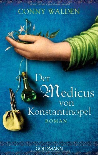 Der Medicus von Konstantinopel: Roman Historical Fiction