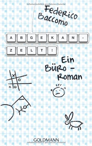 Abgekanzelt: Ein Büro-Roman Contemporary literature