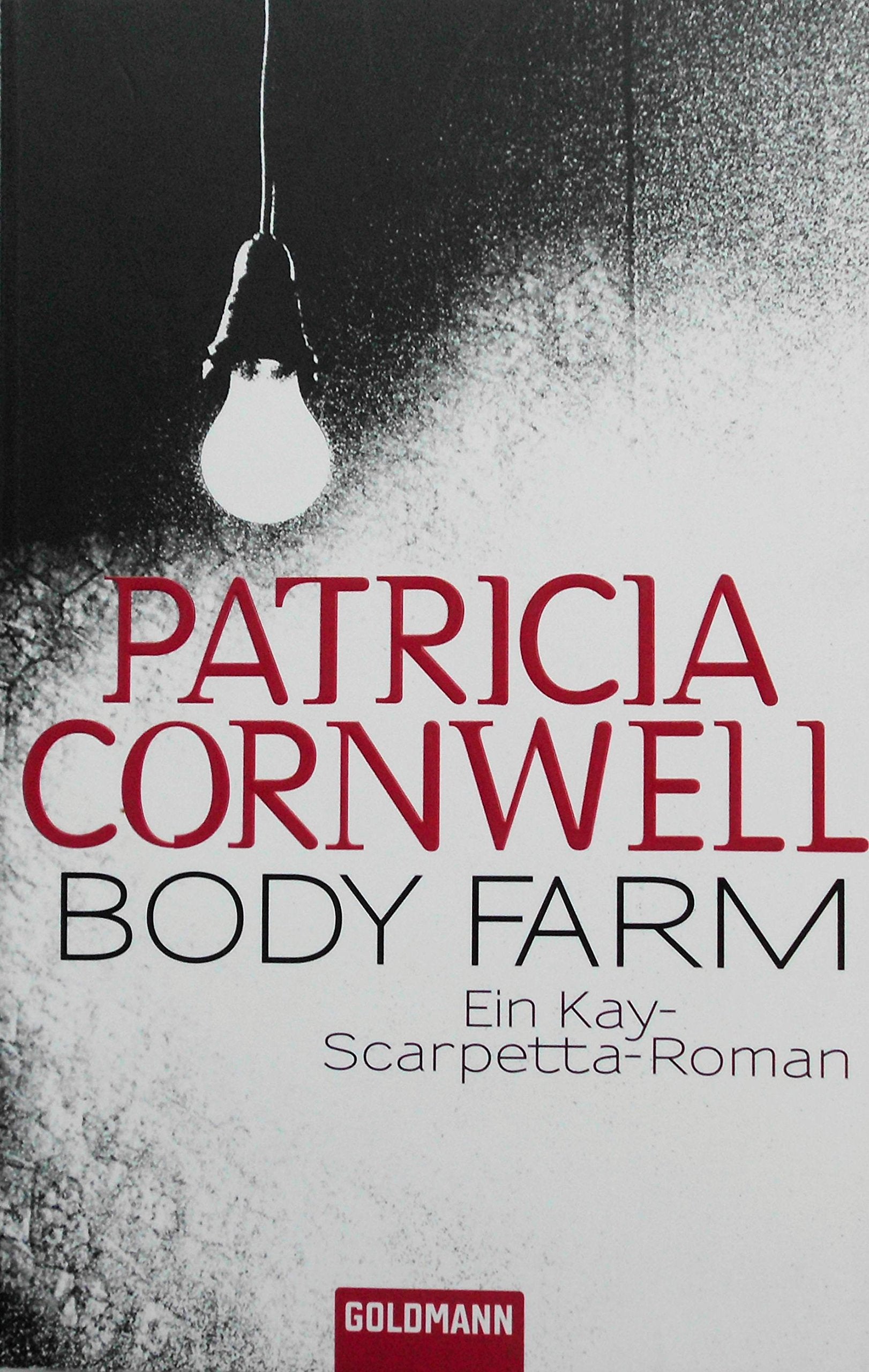 Body Farm: Ein Kay-Scarpetta-Roman (Romane mit der Gerichtsmedizinerin Dr. Kay Scarpetta, Band 5) Action & Adventure