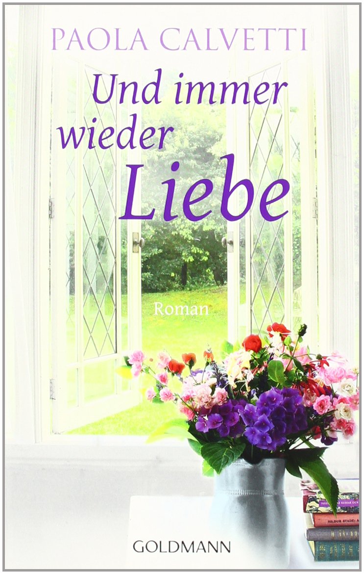 Und immer wieder Liebe: Roman Contemporary literature