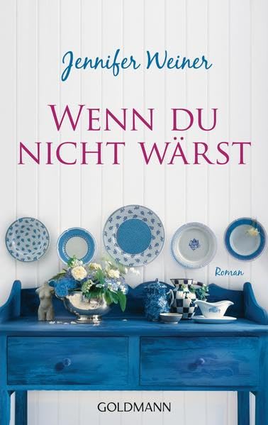 Wenn du nicht wärst: Roman: Roman. Deutsche Erstveröffentlichung Contemporary literature