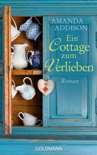 Ein Cottage zum Verlieben: Roman Contemporary literature