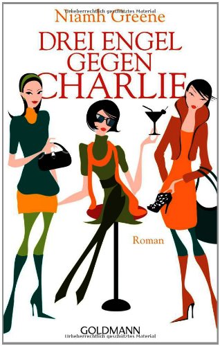 Drei Engel gegen Charlie: Roman Contemporary literature