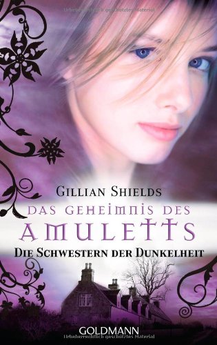 Das Geheimnis des Amuletts: Die Schwestern der Dunkelheit - Roman Contemporary literature