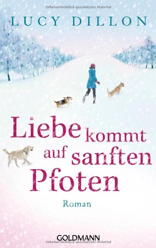 Liebe kommt auf sanften Pfoten: Roman Contemporary literature