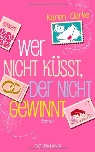 Wer nicht küsst, der nicht gewinnt: Roman Contemporary literature