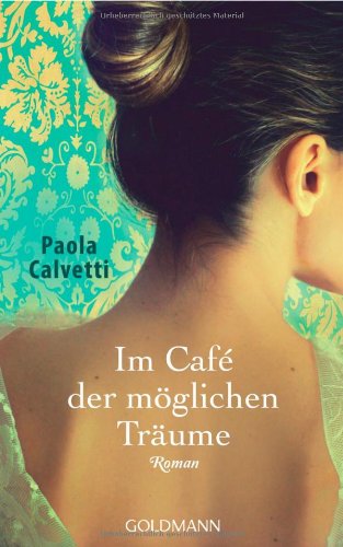 Im Café der möglichen Träume: Roman Contemporary literature