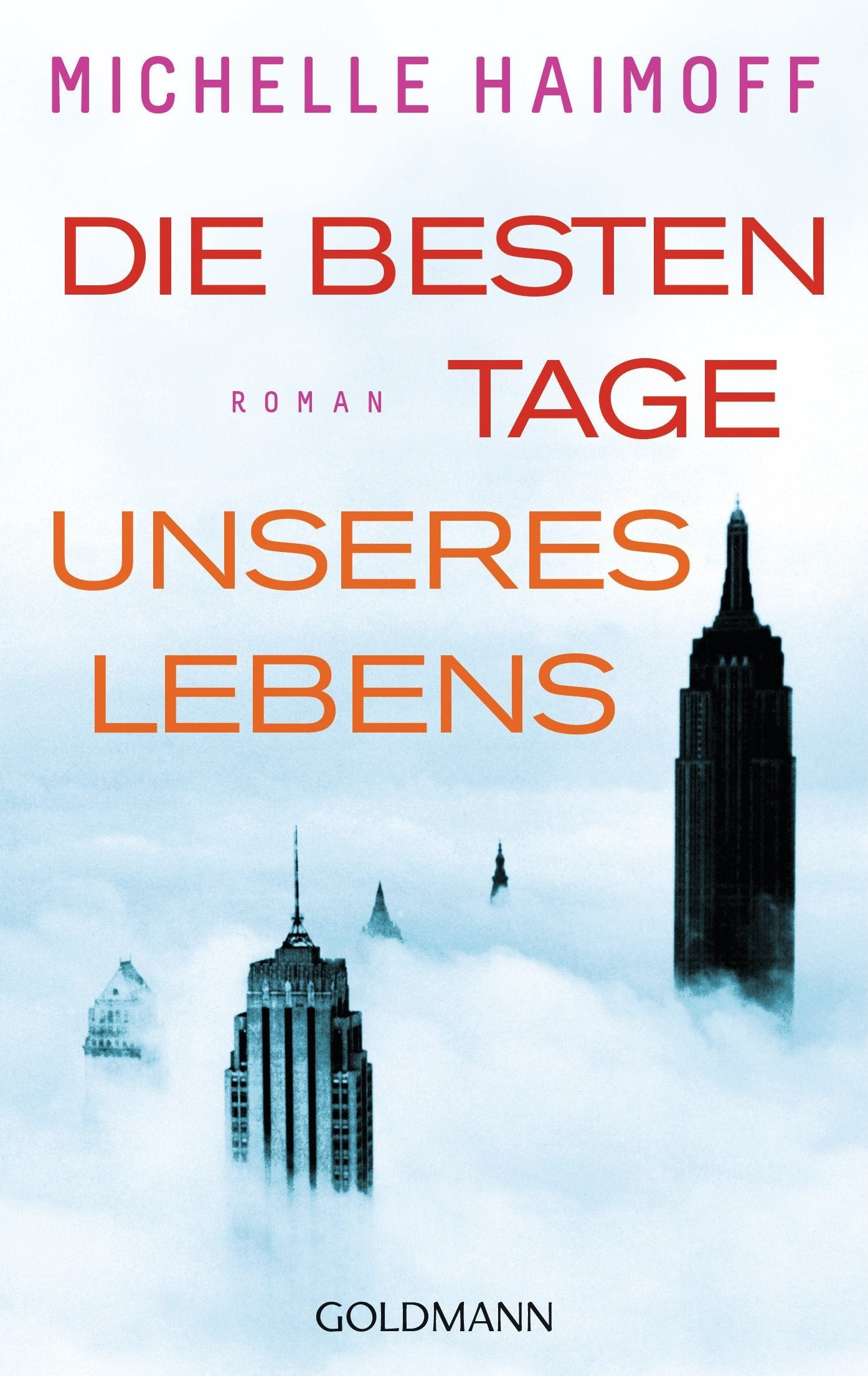 Die besten Tage unseres Lebens: Roman Contemporary literature