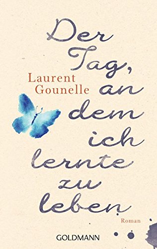 Der Tag, an dem ich lernte zu leben: Roman Contemporary literature