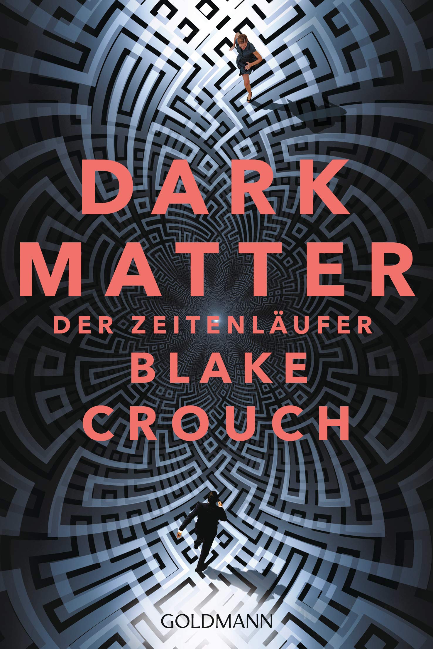 Dark Matter. Der Zeitenläufer Contemporary literature Books