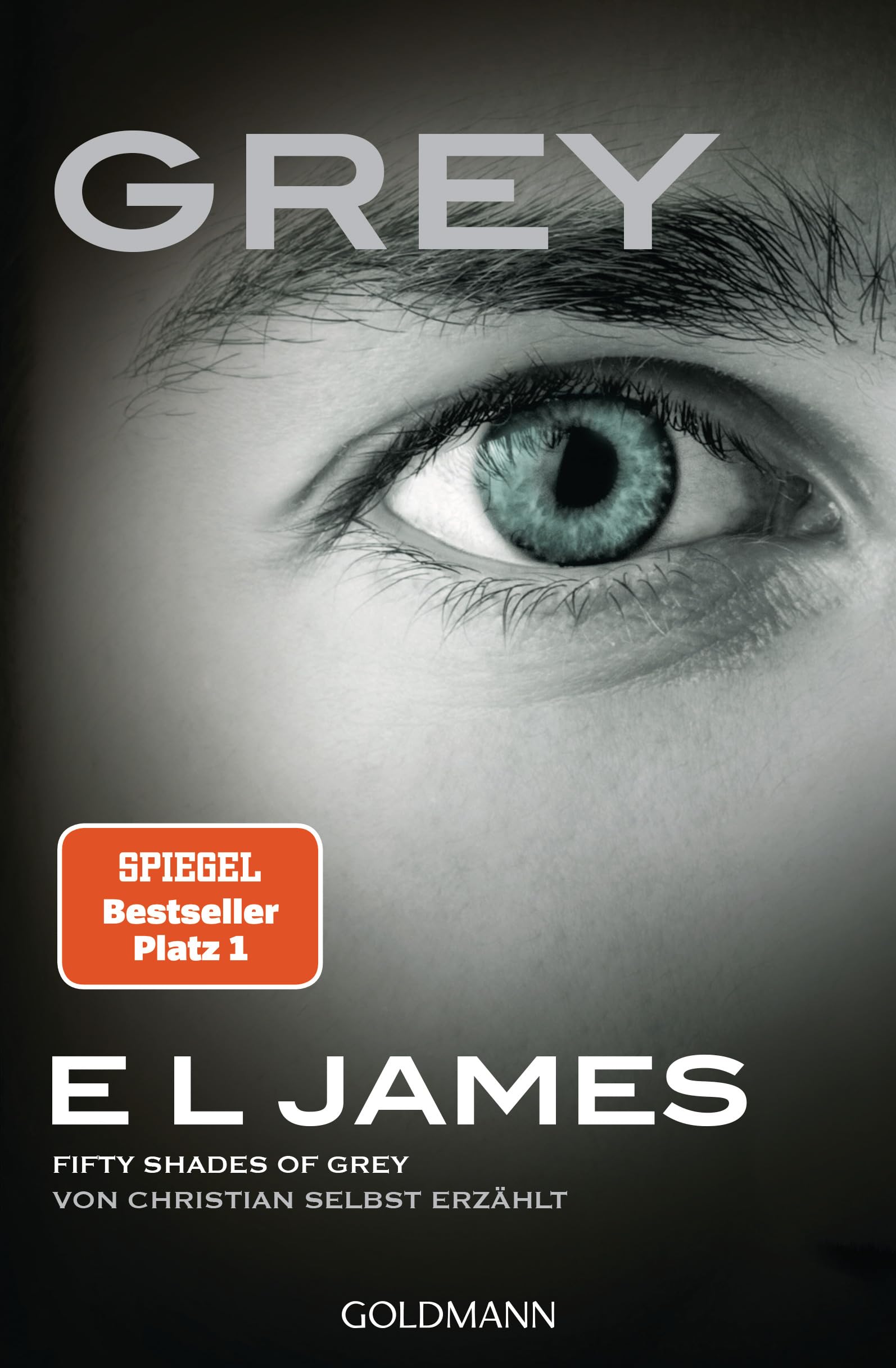 Grey - Fifty Shades of Grey von Christian selbst erzählt Contemporary literature