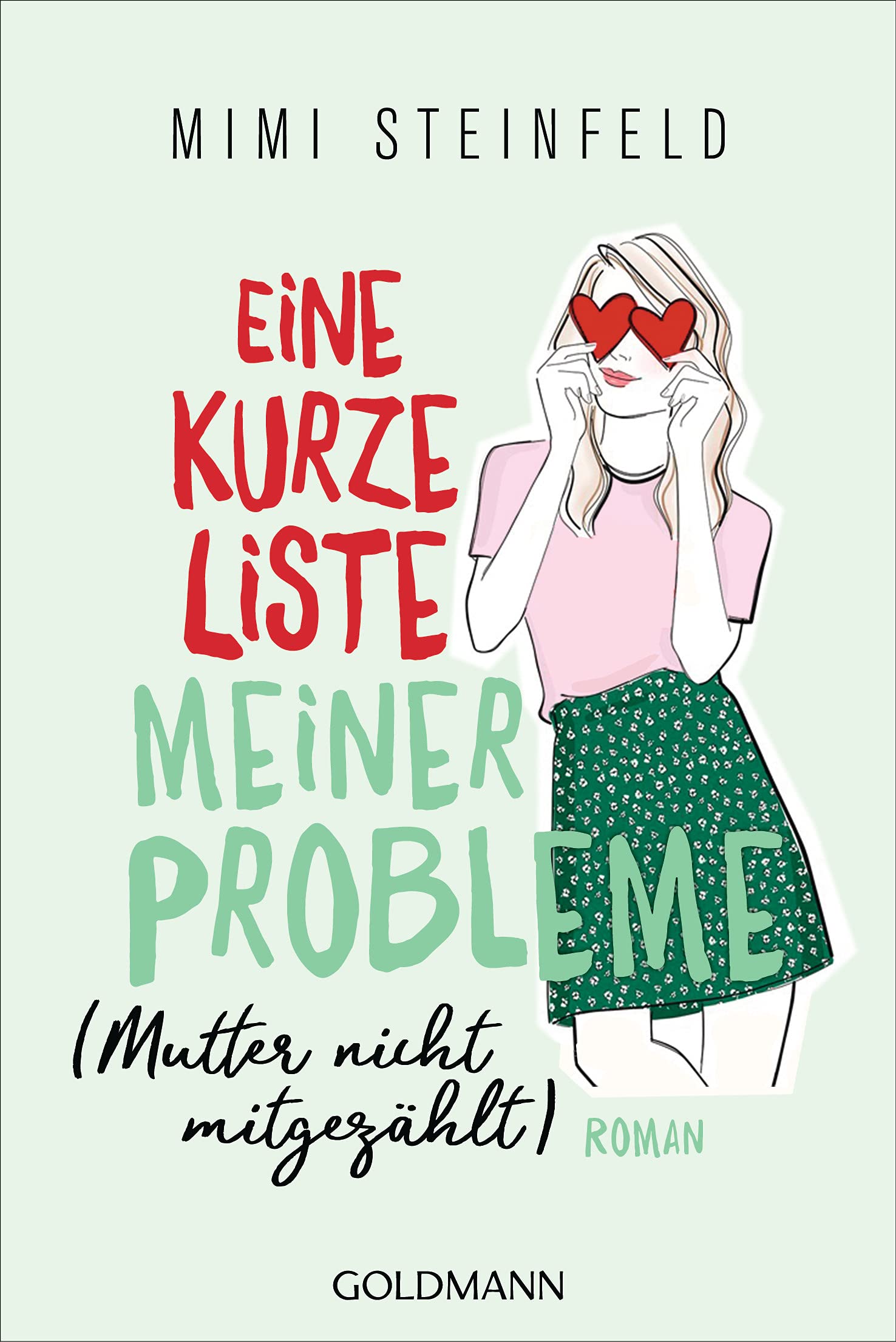 Eine kurze Liste meiner Probleme (Mutter nicht mitgezählt): Roman Contemporary literature