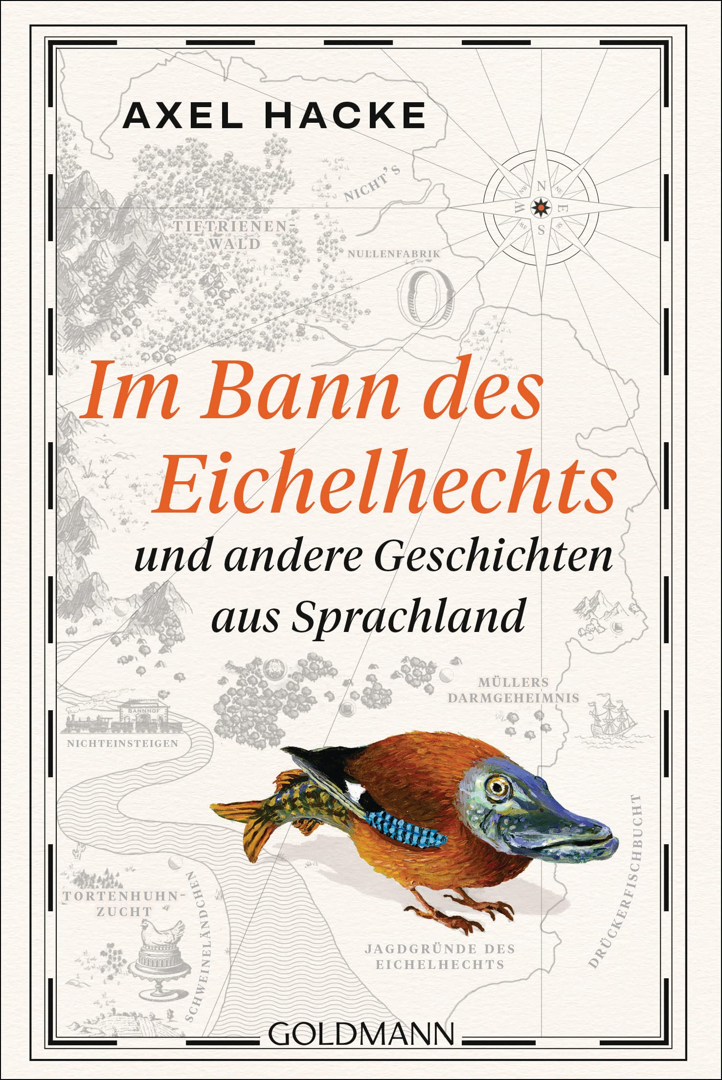 Im Bann des Eichelhechts und andere Geschichten aus Sprachland Humour & Satire