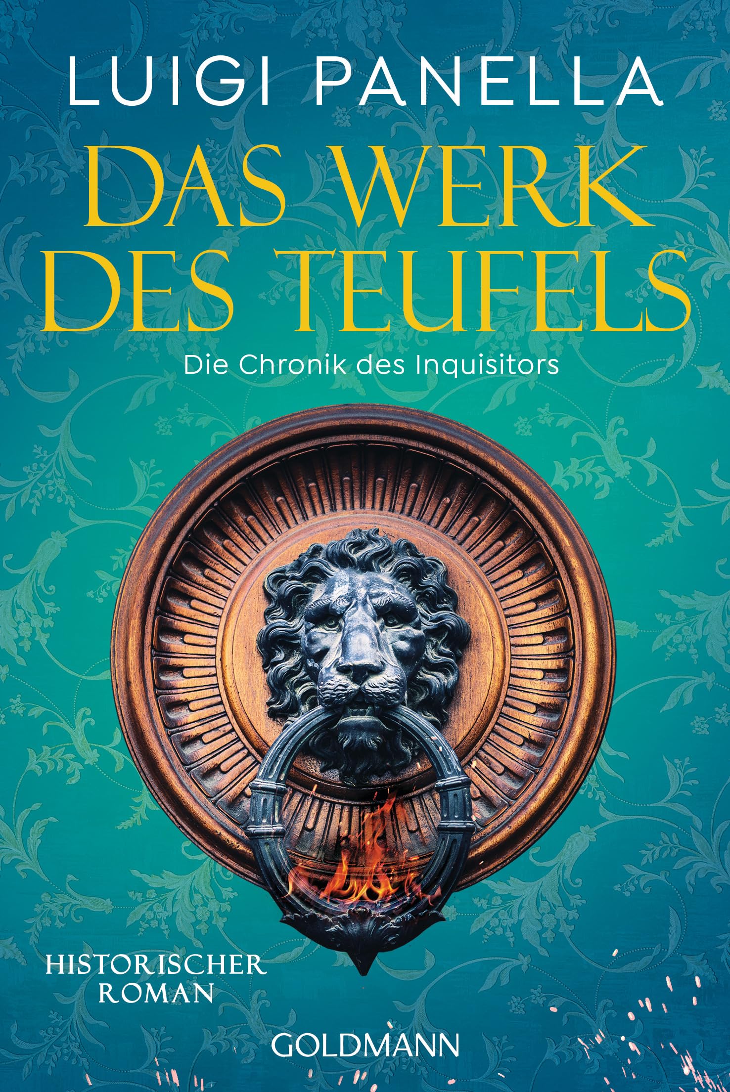 Das Werk des Teufels: Historischer Roman (Die Chronik des Inquisitors, Band 2) Historical Fiction