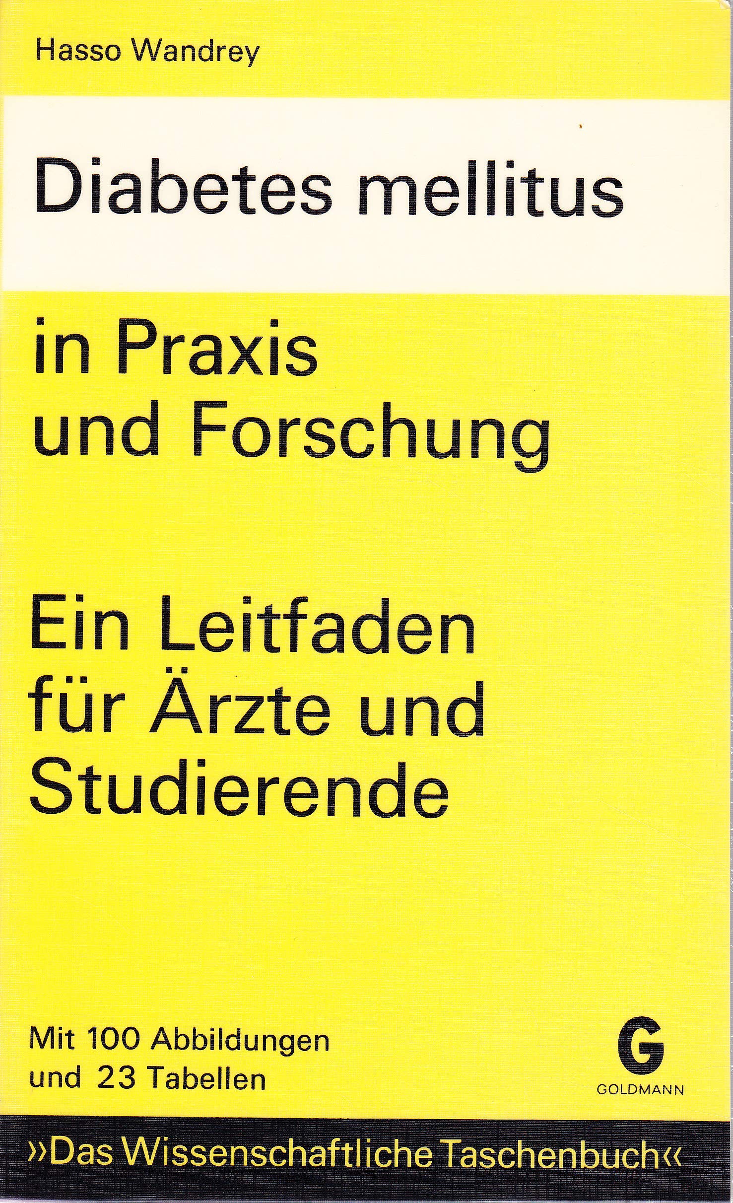 Diabetes mellitus in Praxis und Forschung. Ein Leitfaden für Ärzte und Studierende Medicine