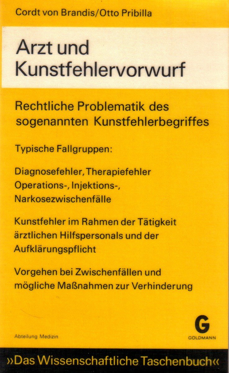 Arzt und Kunstfehlervorwurf. Rechtliche Problemetik des sogenannten Kunstfehlerbegriffes Books