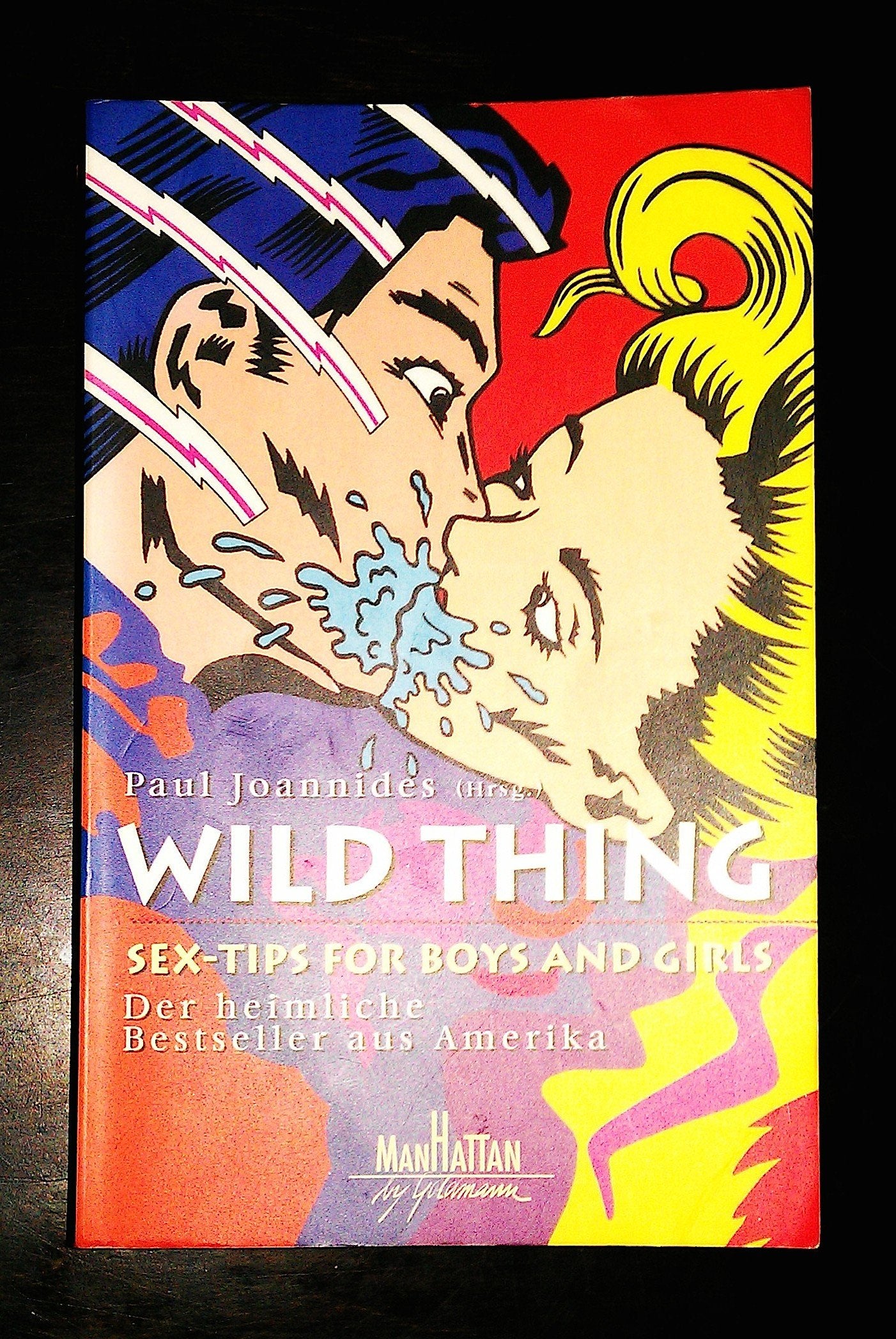 Wild Thing: Sex-Tips for Boys and Girls. Der heimliche Bestseller aus Amerika Partnership & Love